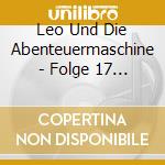 Leo Und Die Abenteuermaschine - Folge 17 Leo Und Die Wikinger Teil 1 cd