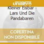 Kleiner Eisbar - Lars Und Die Pandabaren cd