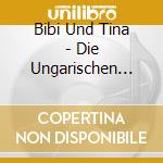 Bibi Und Tina - Die Ungarischen Reiter (2 Cd) cd