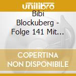 Bibi Blockuberg - Folge 141 Mit Papi Allein Zu Haus cd