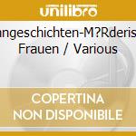 Bahngeschichten-M?Rderische Frauen / Various cd musicale di Various