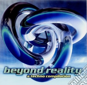 Beyond Reality - Techno Compilation cd musicale