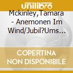 Mckinley,Tamara - Anemonen Im Wind/Jubil?Ums Ed. (6 Cd) cd