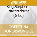 King,Stephen - Nachtschicht (6 Cd) cd