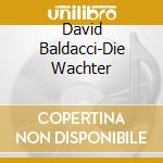David Baldacci-Die Wachter cd