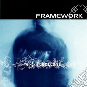 Framework - Reflections cd musicale di Framework