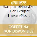Hampelm?Nner,Die - Der L?Ngste Theken-Mix Vol.2 cd
