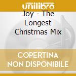 Joy - The Longest Christmas Mix cd