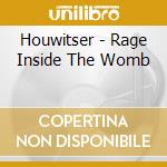 Houwitser - Rage Inside The Womb cd