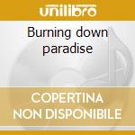 Burning down paradise cd
