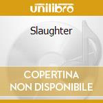 Slaughter cd