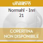 Normahl - Inri 21 cd