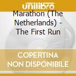 Marathon (The Netherlands) - The First Run cd