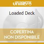 Loaded Deck cd musicale di FREHLEY ACE