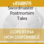 Swordmaster - Postmortem Tales cd