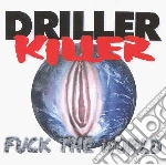Driller Killer - Fuck The World cd