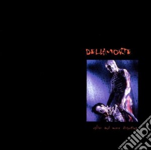 Dellamorte - Uglier & More Disgusting cd musicale