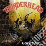 Thunderhead - Ugly Side