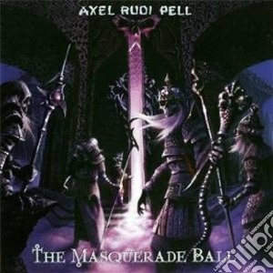 Axel Rudi Pell - The Masquerade Ball cd musicale di AXEL RUDI PELL