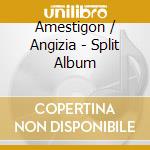 Amestigon / Angizia - Split Album cd