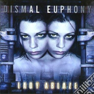 Dismal Euphony - Lady Ablaze cd musicale