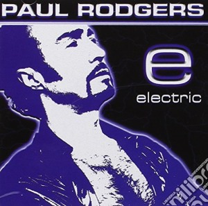 Paul Rodgers - Electric cd musicale di Paul Rodgers