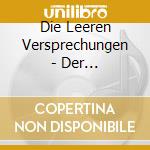 Die Leeren Versprechungen - Der Erschütternde Wahrheitsrep cd