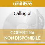 Calling al cd