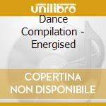 Dance Compilation - Energised cd
