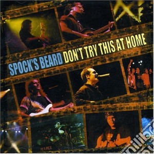 Spock?S Beard - Don?T Try This At Home cd musicale di SPOCK'S BEARD