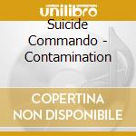 Suicide Commando - Contamination cd