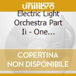 Electric Light Orchestra Part Ii - One Night (Special Edition) cd musicale di Electric Light Orchestra Part Ii