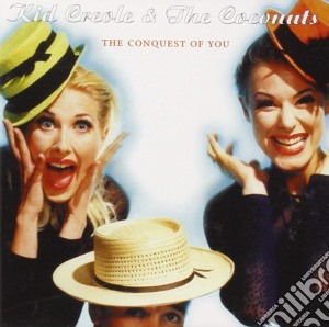 Kid Creole & Coconuts - Conquest Of You cd musicale di Kid Creole & Coconuts