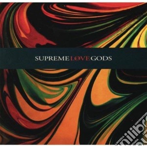 Supreme Love Gods - Supreme Love Gods cd musicale di Supreme Love Gods