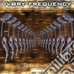 Ivory Frequency - Plug-in cd
