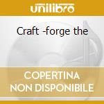 Craft -forge the cd