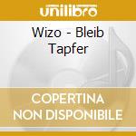 Wizo - Bleib Tapfer cd musicale di Wizo