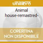 Animal house-remastred- cd