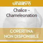 Chalice - Chameleonation cd