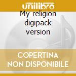 My religion digipack version cd