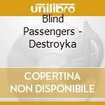 Blind Passengers - Destroyka cd