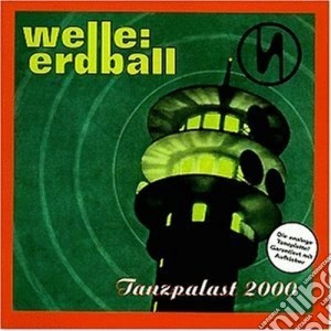 Welle Erdball - Tanzpalast 2000 cd musicale di Erdball Welle