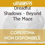 Dreadful Shadows - Beyond The Maze cd