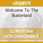 Welcome To The Busterland cd