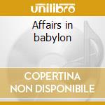 Affairs in babylon cd musicale di Refugee