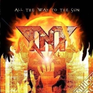 Tnt - All The Way To The Sun (limite cd musicale di Tnt