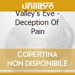 Valley's Eve - Deception Of Pain cd