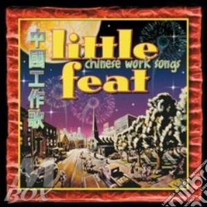 Chinese Work Songs cd musicale di LITTLE FEAT