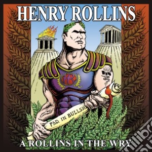 Henry Rollins - A Rollins In The Way cd musicale di Henry Rollins