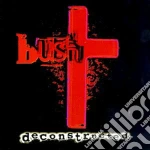 Bush - Deconstructed cd